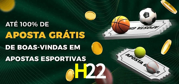 H22bet Ate 100% de Aposta Gratis